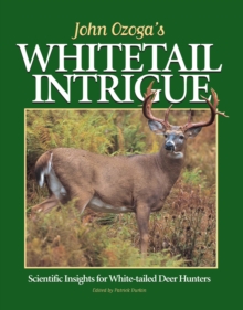 John Ozoga's Whitetail Intrigue