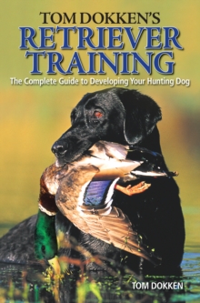 Tom Dokken's Retriever Training