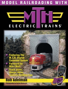 Model Railroading with M.T.H. Electric Trains