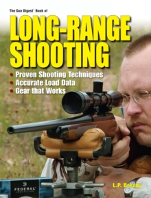 The Gun Digest Book of Long-Range Shooting