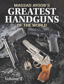 Massad Ayoob's Greatest Handguns of the World: v. II, Paperback Book Massad Ayoob's Greatest Handguns of the World: v. II, Paperback Book