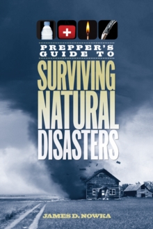 Prepper's Guide to Surviving Natural Disasters