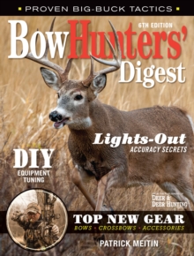 Bowhunters' Digest, Paperback / softback Book Bowhunters' Digest, Paperback / softback Book