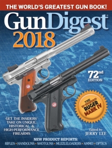 Gun Digest 2018, Paperback Book Gun Digest 2018, Paperback Book