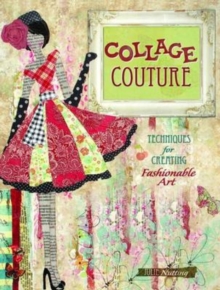 Collage Couture : Techniques for Creating Fashionable Art, Paperback Book Collage Couture : Techniques for Creating Fashionable Art, Paperback Book