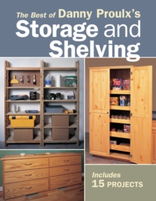 Best of Danny Proulx's Storage and Shelving