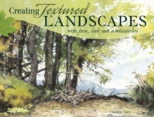 Creating Textured Landscapes with Pen, Ink and Watercolor, Paperback Book Creating Textured Landscapes with Pen, Ink and Watercolor, Paperback Book