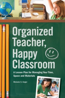 Organized Teacher, Happy Classroom