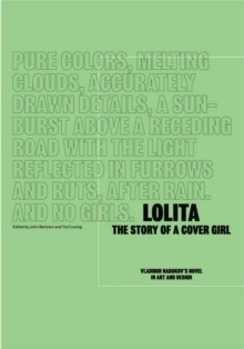 Lolita - The Story of a Cover Girl : Vladimir Nabokov's Novel in Art and Design