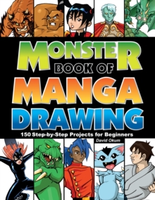 Monster Book of Manga Drawing : 150 Step-by-Step Projects for Beginners