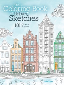 The Coloring Book of Urban Sketches : 101 Cities and Scenes, Paperback / softback Book The Coloring Book of Urban Sketches : 101 Cities and Scenes, Paperback / softback Book