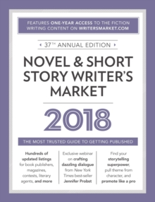 Novel & Short Story Writer's Market 2018 : The Most Trusted Guide to Getting Published, Paperback Book Novel & Short Story Writer's Market 2018 : The Most Trusted Guide to Getting Published, Paperback Book