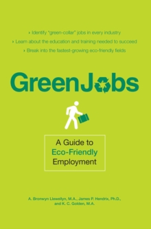 Green Jobs : A Guide to Eco-Friendly Employment