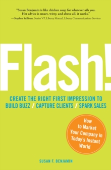 Flash! : How to Market Your Company in Today's Instant World