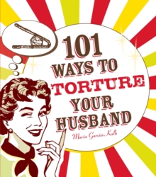 101 Ways to Torture Your Husband