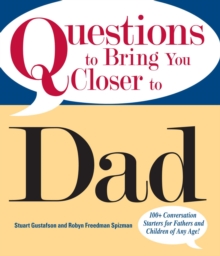 Questions To Bring You Closer To Dad : 100+ Conversation Starters for Fathers and Children of Any Age!, EPUB eBook Questions To Bring You Closer To Dad : 100+ Conversation Starters for Fathers and Children of Any Age!, EPUB eBook