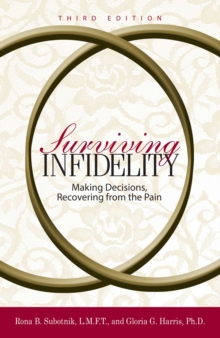 Surviving Infidelity : Making Decisions, Recovering from the Pain