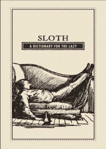 Sloth : A Dictionary for the Lazy