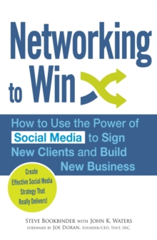 Networking to Win : How to Use the Power of Social Media to Sign New Clients and Build New Business, EPUB eBook Networking to Win : How to Use the Power of Social Media to Sign New Clients and Build New Business, EPUB eBook