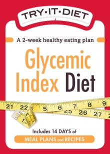 Try-It Diet:Glycemic Index Diet : A two-week healthy eating plan