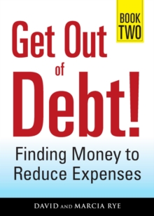 Get Out of Debt! Book Two : Finding Money to Reduce Expenses, EPUB eBook Get Out of Debt! Book Two : Finding Money to Reduce Expenses, EPUB eBook