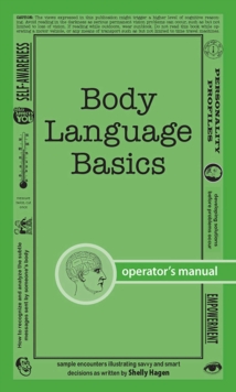 Body Language Basics : How to analyze and recognize the subtle messages sent by someone's body