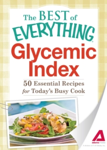 Glycemic Index : 50 Essential Recipes for Today's Busy Cook