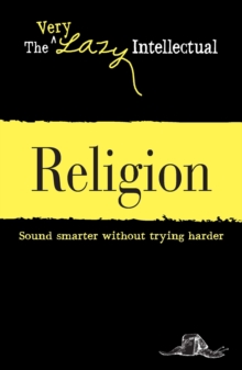 Religion : Sound smarter without trying harder