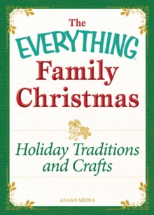 Holiday Traditions and Crafts : Celebrating the magic of the holidays