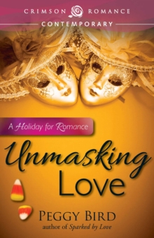 Unmasking Love : A Holiday for Romance