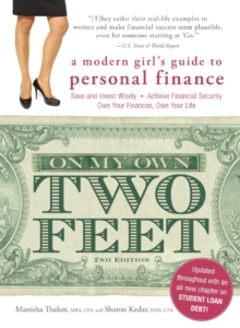 On My Own Two Feet : A Modern Girl's Guide to Personal Finance, Paperback / softback Book On My Own Two Feet : A Modern Girl's Guide to Personal Finance, Paperback / softback Book