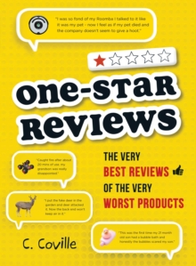 One-Star Reviews : The Very Best Reviews of the Very Worst Products