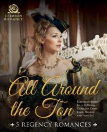 All Around the Ton : 5 Regency Romances