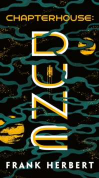 Chapterhouse: Dune, EPUB eBook Chapterhouse: Dune, EPUB eBook