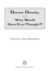 Dearest Dorothy, Who Would Have Ever Thought?!