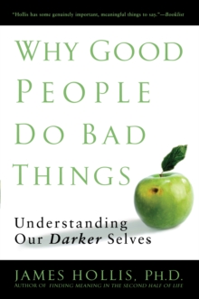 Why Good People Do Bad Things