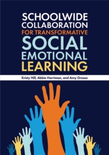 Schoolwide Collaboration for Transformative Social Emotional Learning