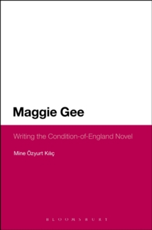 Maggie Gee: Writing the Condition-of-England Novel