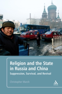 Religion and the State in Russia and China : Suppression, Survival, and Revival