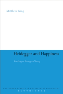 Heidegger and Happiness : Dwelling on Fitting and Being