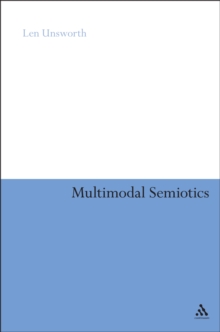 Multimodal Semiotics : Functional Analysis in Contexts of Education