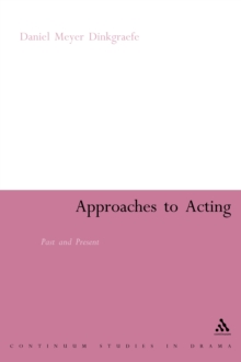 Approaches to Acting : Past and Present