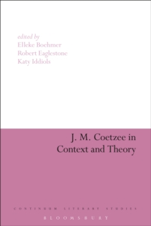 J. M. Coetzee in Context and Theory