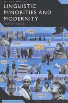 Linguistic Minorities and Modernity : A Sociolinguistic Ethnography, Second Edition