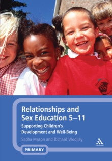 Relationships and Sex Education 5-11 : Supporting Children's Development and Well-Being