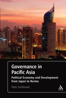 Governance in Pacific Asia : Political Economy and Development from Japan to Burma