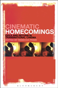 Cinematic Homecomings : Exile and Return in Transnational Cinema