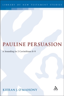 Pauline Persuasion : A Sounding in 2 Corinthians 8-9