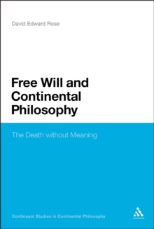 Free Will and Continental Philosophy : The Death without Meaning