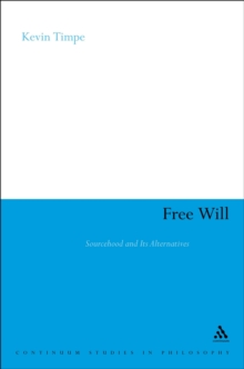 Free Will : Sourcehood and its Alternatives